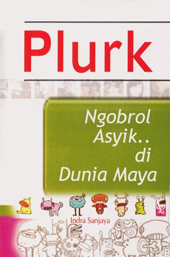 PLURK! NGOBROL ASYIK.. DI DUNIA MAYA